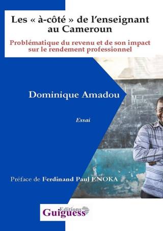 Les « à-côté » de l’enseignant au Cameroun Dominique Amadou