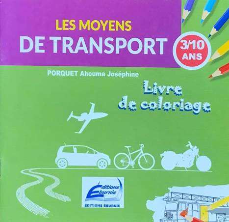 Les moyens de transport (coloriage) Joséphine Ahouma PORQUET