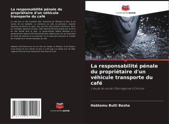 La responsabilité pénale du propriétaire d'un véhicule transporte du café