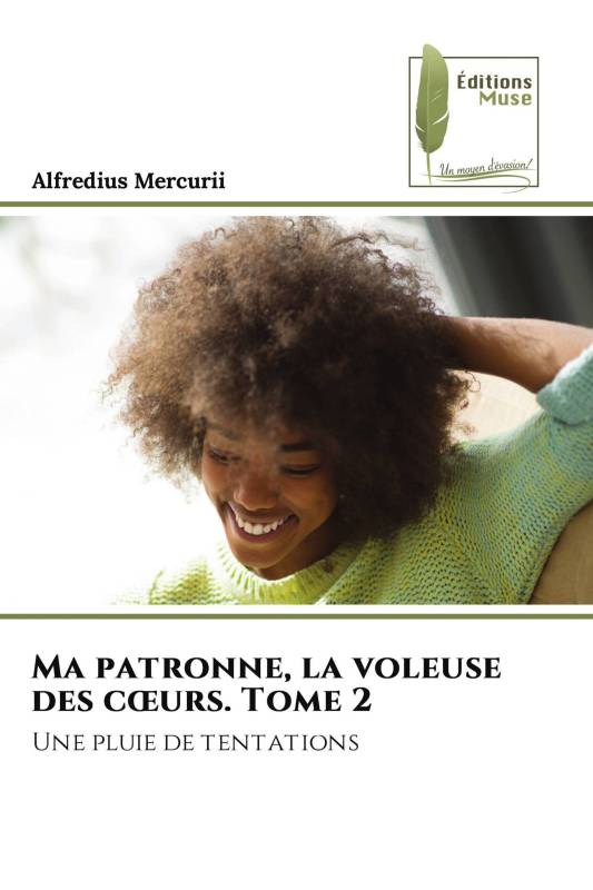 Ma patronne, la voleuse des cœurs. Tome 2 Ma patronne, la voleuse des cœurs. Tome 2