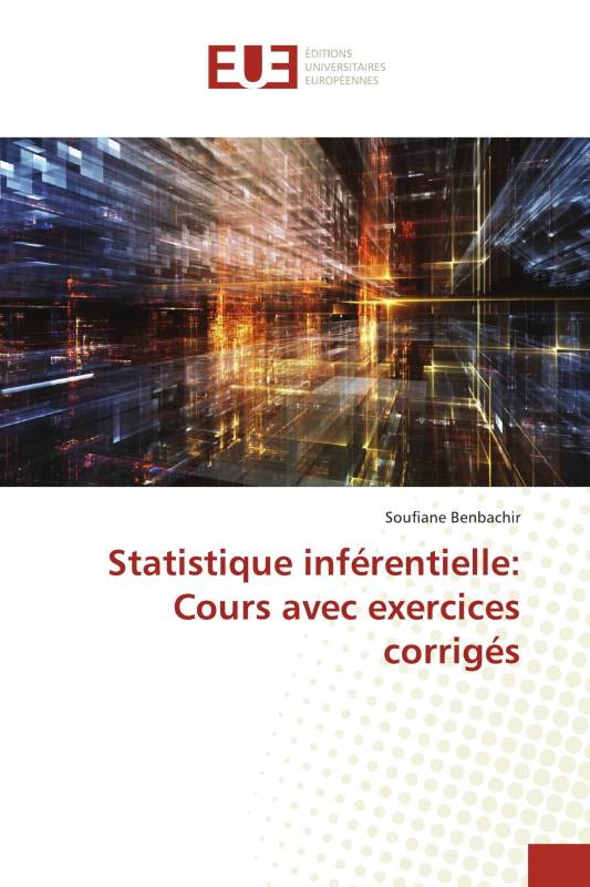 Statistique inférentielle: Cours avec exercices corrigés Statistique inférentielle: Cours avec exercices corrigés