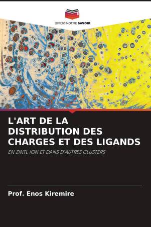 L&#039;ART DE LA DISTRIBUTION DES CHARGES ET DES LIGANDS