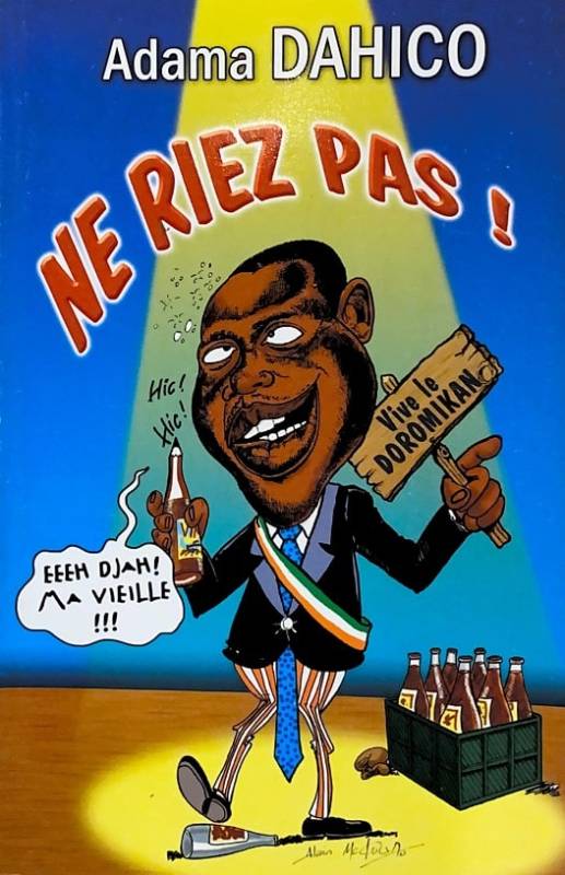 Ne riez pas ! Adama DAHICO Ne riez pas ! Adama DAHICO