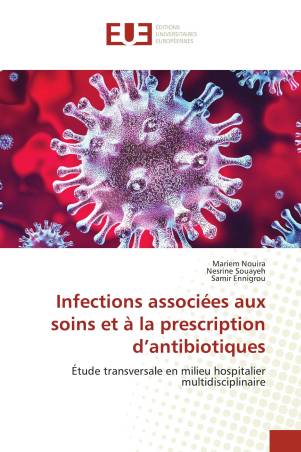 Infections associées aux soins et à la prescription d’antibiotiques