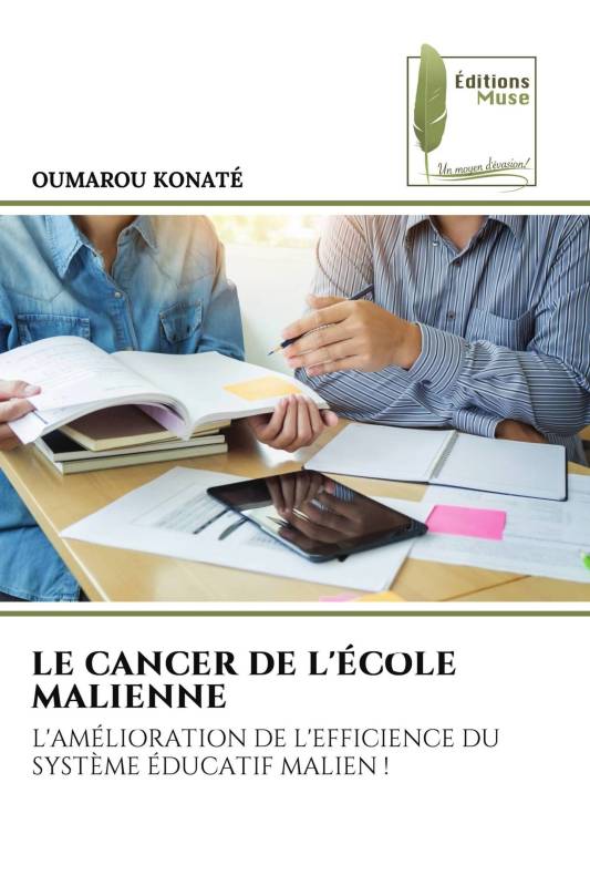 LE CANCER DE L'ÉCOLE MALIENNE LE CANCER DE L'ÉCOLE MALIENNE