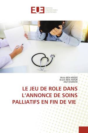 LE JEU DE ROLE DANS L’ANNONCE DE SOINS PALLIATIFS EN FIN DE VIE