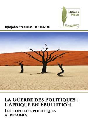 La Guerre des Politiques : l'Afrique en Ébullition