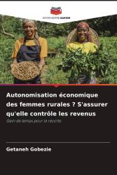Autonomisation économique des femmes rurales ? S'assurer qu'elle contrôle les revenus