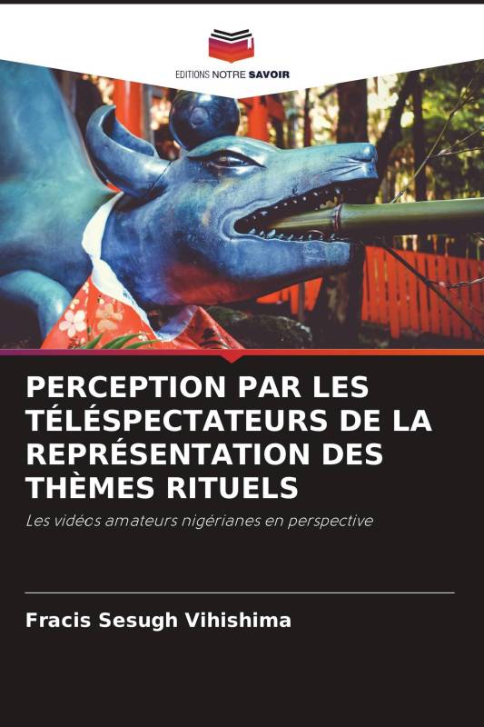 PERCEPTION PAR LES TÉLÉSPECTATEURS DE LA REPRÉSENTATION DES THÈMES RITUELS