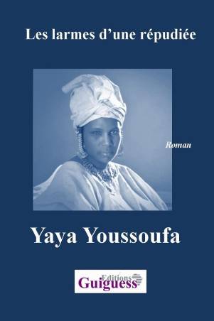 Les larmes d'une répudiée Yaya Youssoufa