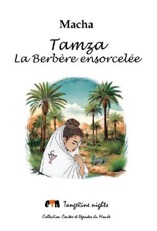 Tamza. La Berbère ensorcelée Macha