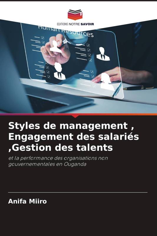 Styles de management , Engagement des salariés ,Gestion des talents Styles de management , Engagement des salariés ,Gestion des talents
