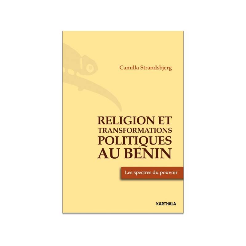 Religion et transformations politique au Bénin de Camilla Strandsbjerg