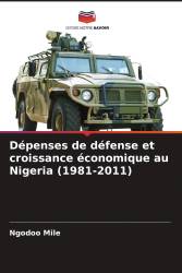 Dépenses de défense et croissance économique au Nigeria (1981-2011)
