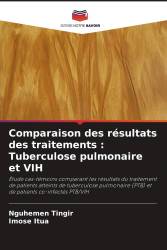 Comparaison des résultats des traitements : Tuberculose pulmonaire et VIH