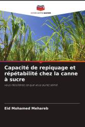 Capacité de repiquage et répétabilité chez la canne à sucre