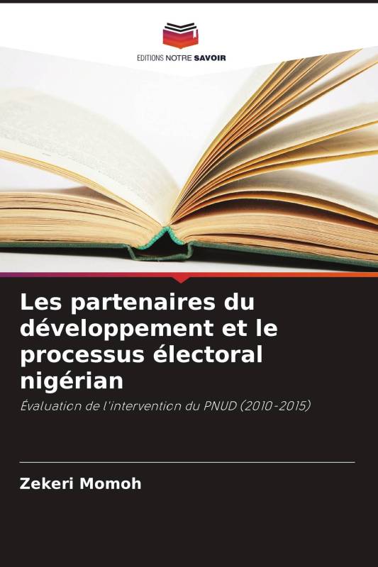 Les partenaires du développement et le processus électoral nigérian Les partenaires du développement et le processus électoral nigérian