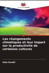 Les changements climatiques et leur impact sur la productivité de certaines cultures