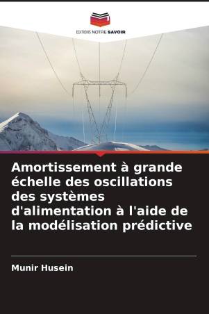 Amortissement à grande échelle des oscillations des systèmes d'alimentation à l'aide de la modélisation prédictive