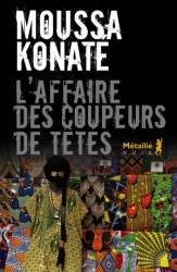 L'Affaire des coupeurs de tête de Moussa Konate