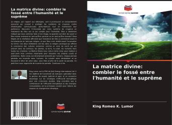La matrice divine: combler le fossé entre l'humanité et le suprême