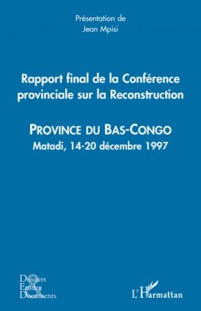 Rapport final de la Conférence provinciale sur la Reconstruction (Bas Congo)