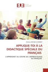 APPLIQUE-TOI À LA DIDACTIQUE SPÉCIALE DU FRANÇAIS