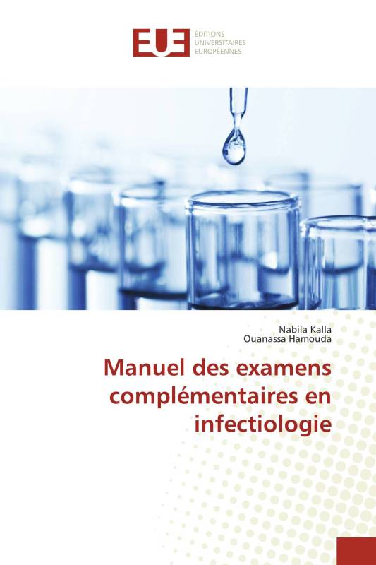 Manuel des examens complémentaires en infectiologie Manuel des examens complémentaires en infectiologie