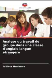 Analyse du travail de groupe dans une classe d'anglais langue étrangère