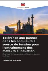 Tolérance aux pannes dans les onduleurs à source de tension pour l'entraînement des moteurs à induction