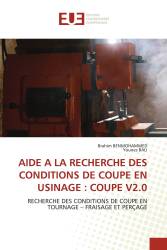 AIDE A LA RECHERCHE DES CONDITIONS DE COUPE EN USINAGE : COUPE V2.0