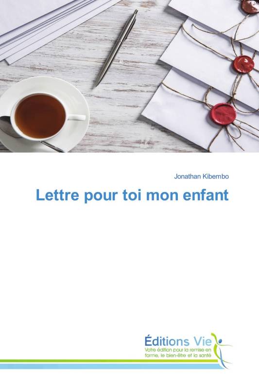 Lettre pour toi mon enfant Lettre pour toi mon enfant