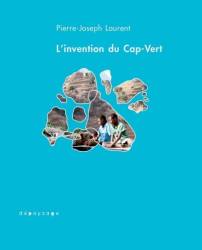 L'invention du Cap-Vert Pierre-Joseph Laurent
