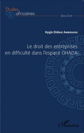 Le droit des entreprises en difficulté dans l'espace OHADA