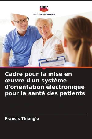 Cadre pour la mise en œuvre d'un système d'orientation électronique pour la santé des patients