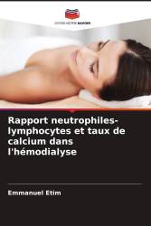 Rapport neutrophiles-lymphocytes et taux de calcium dans l'hémodialyse