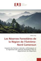 Les Réserves Forestières de la Région de l’Extrême-Nord Cameroun