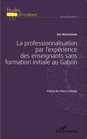 La professionnalisation par l'expérience des enseignants sans formation initiale au Gabon