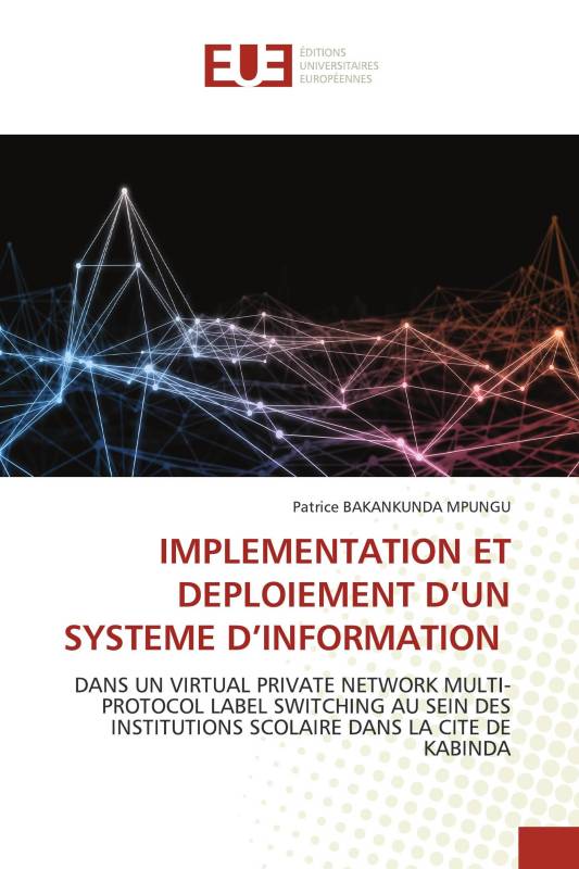 IMPLEMENTATION ET DEPLOIEMENT D’UN SYSTEME D’INFORMATION IMPLEMENTATION ET DEPLOIEMENT D’UN SYSTEME D’INFORMATION