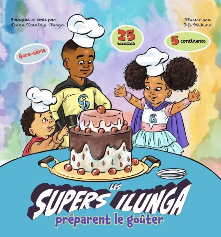 Les Supers Ilunga préparent le goûter Les Supers Ilunga préparent le goûter