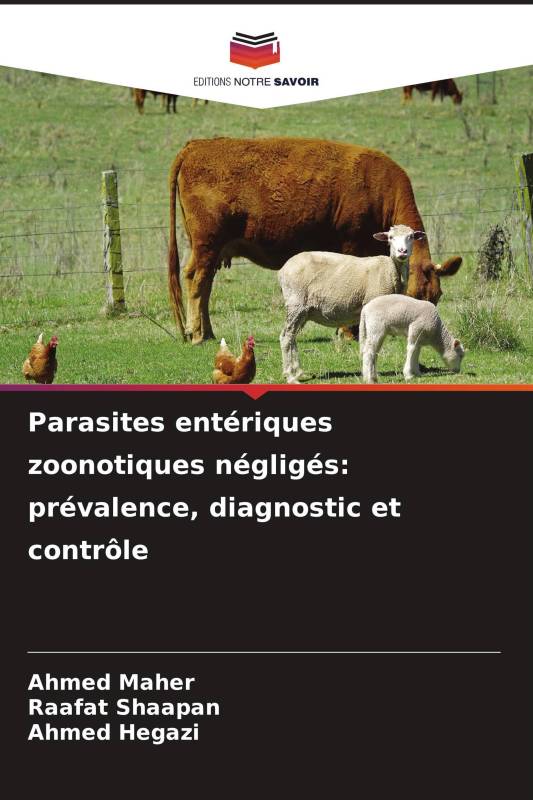 Parasites entériques zoonotiques négligés: prévalence, diagnostic et contrôle Parasites entériques zoonotiques négligés: prévalence, diagnostic et contrôle