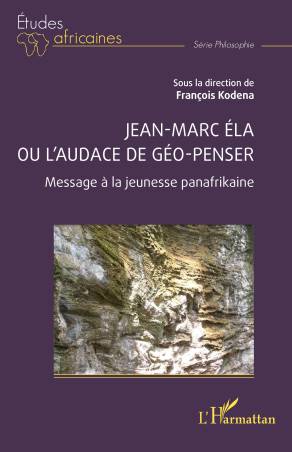 Jean-Marc Éla ou l’audace de géo-penser