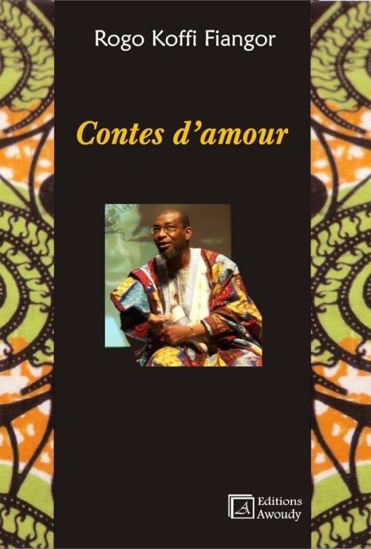 Contes d'amour Rogo Koffi Fiangor