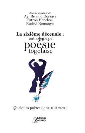 La sixième décennie : anthologie de poésie togolaise