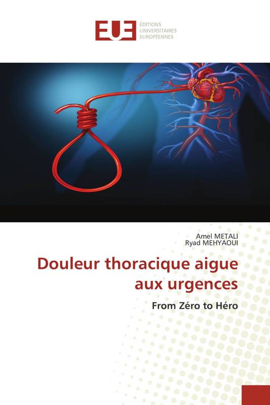 Douleur thoracique aigue aux urgences Douleur thoracique aigue aux urgences