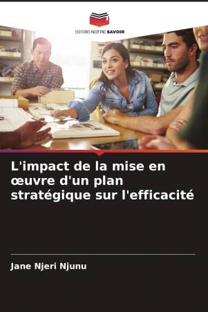 L'impact de la mise en œuvre d'un plan stratégique sur l'efficacité