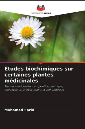 Études biochimiques sur certaines plantes médicinales