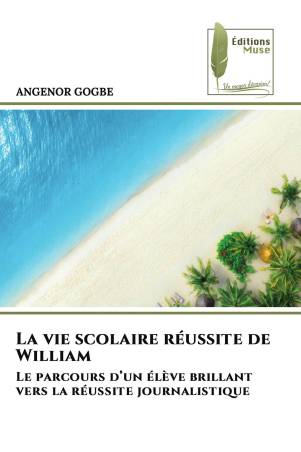 La vie scolaire réussite de William