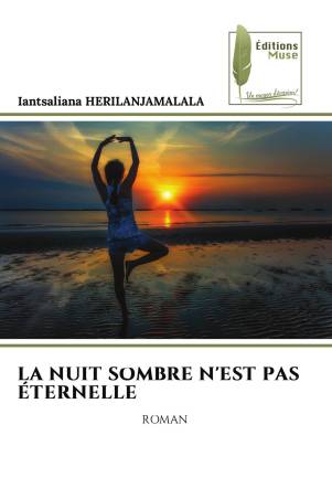 LA NUIT SOMBRE N'EST PAS ÉTERNELLE