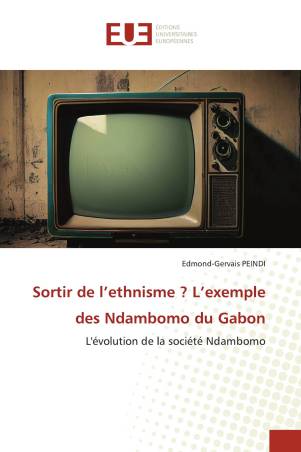 Sortir de l’ethnisme ? L’exemple des Ndambomo du Gabon